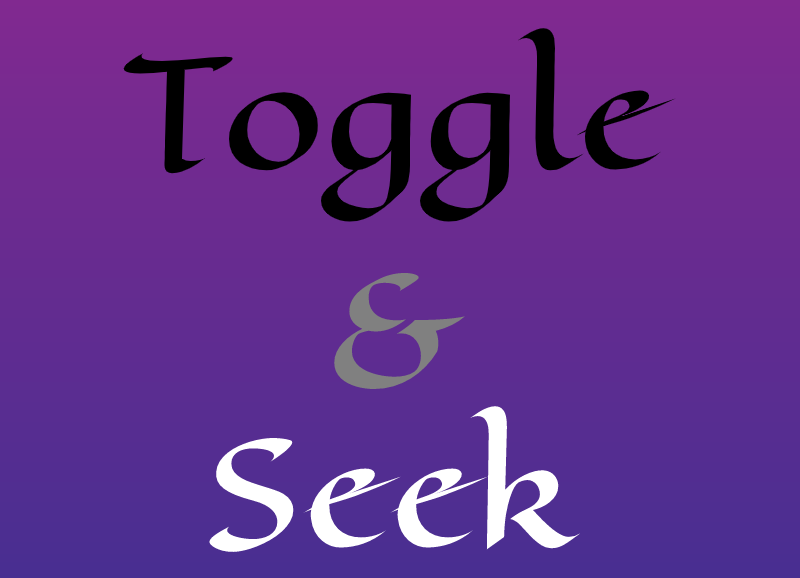 Toggle & Seek